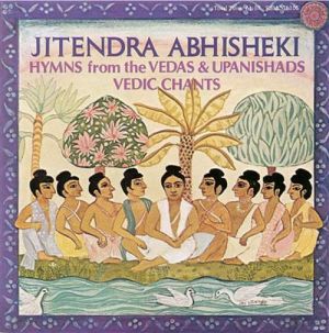 吉天卓‧阿布希雪基－吠陀經與奧義書聖歌<br>Jitendra Abhisheki - Hymns from the Vedas & Upanishads, & Vedic Chants示意圖